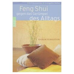 Feng Shui gegen das Gerumpel de Alltags - lb. germana