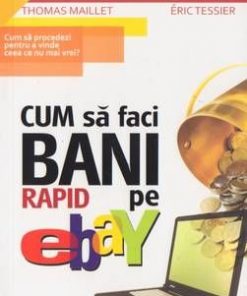 Cum sa faci bani rapid pe e-bay