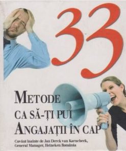 33 metode ca sa-ti pui angajatii in cap