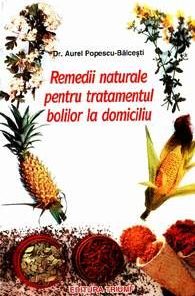 Remedii naturale pentru tratamentul bolilor la domiciliu