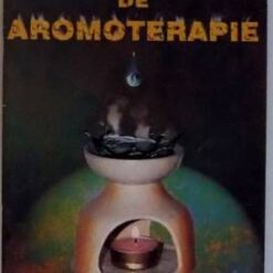 ULEIURILE ESENTIALE - AROMATERAPIA