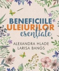 Beneficiile uleiurilor esentiale