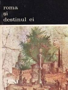 Roma si destinul ei - 2 volume