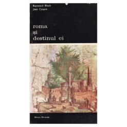 Roma si destinul ei - 2 volume
