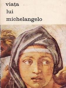 Viata lui Michelangelo