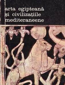 Arta egipteana si civilizatiile meditareneene