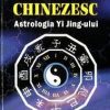 Zodiacul chinezesc - Astrologia Yi Jing-ului