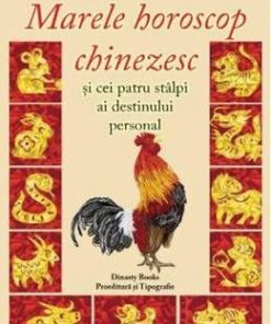 Marele horoscop chinezesc si cei patru stalpi ai destinului