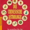 Die Chinesische Astrologie - lb. Germana