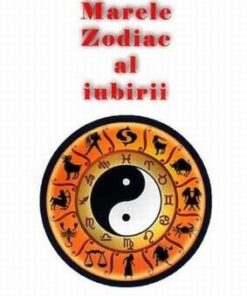 Marele Zodiac al iubirii