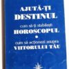 Ajuta-ti destinul