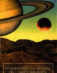 Astrologia sfarsitului de mileniu -Planete fara secrete vol1
