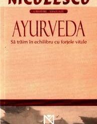 Sanatate prin stiinta vietii Ayurveda