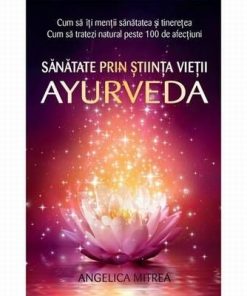 Sanatate prin stiinta vietii Ayurveda