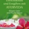 Entschlacken und Entgiften mit Ayurveda - lb. germana