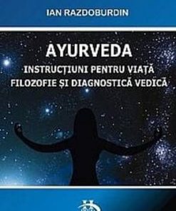 Ayurveda stiinta autovindecarii ghid practic