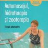 AUTOMASAJUL, HIDROTERAPIA SI ZOOTERAPIA