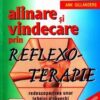 Alinare si vindecare prin reflexoterapie
