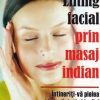 Lifting facial prin masaj indian