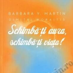 Schimba-ti aura, schimba-ti viata!