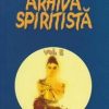 ARHIVA SPIRITISTA - vol V