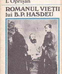 B. P. Hasdeu si contemporanii sai romani si straini - vol. I