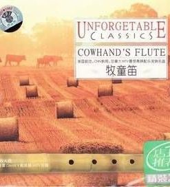 Unforgetable Classics - Cowhand┤s Flute