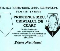 Prietenul meu, cristalul de cuart