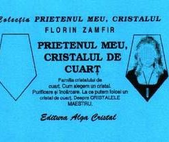 Prietenul meu cristalul de cuart