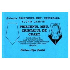 Prietenul meu cristalul de cuart