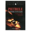 PIETRELE VINDECATOARE