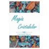 Magia cristalelor