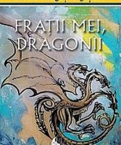 Fratii mei, dragonii