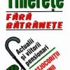 Tinerete fara batranete