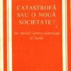 Catastrofa sau o noua societate?