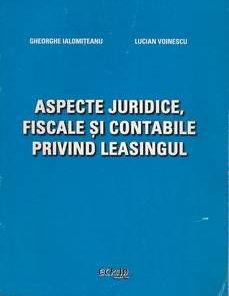 Aspecte juridice, fiscale si contabile privind leasingul