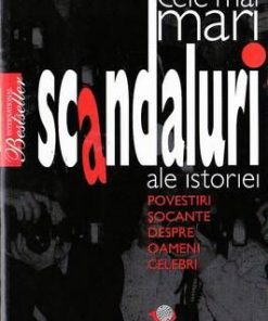 Cele mai mari scandaluri ale istoriei