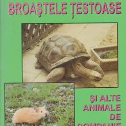 Broastele testoase