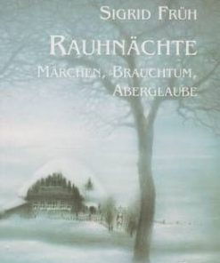 Rauhnachte Marchen, Brauchtum, Aberglaube - lb. Germana