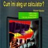 Cum imi aleg un calculator