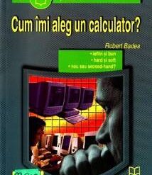 Cum imi aleg un calculator