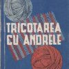 Tricotarea cu andrele