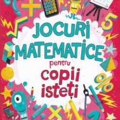 Jocuri matematice pentru copii isteti