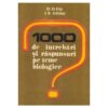 1000 de intrebari si raspunsuri pe teme biologice