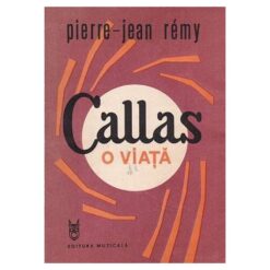 Callas - o viata