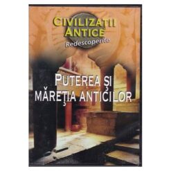 Puterea si maretia anticilor