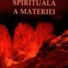 Memoria spirituala a materiei - Edgar Cayce