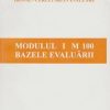 Modulul I M 100 Bazele evaluarii