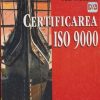 Certificarea ISO 9000