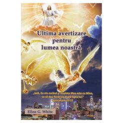 Ultima avertizare pentru lumea noastra
